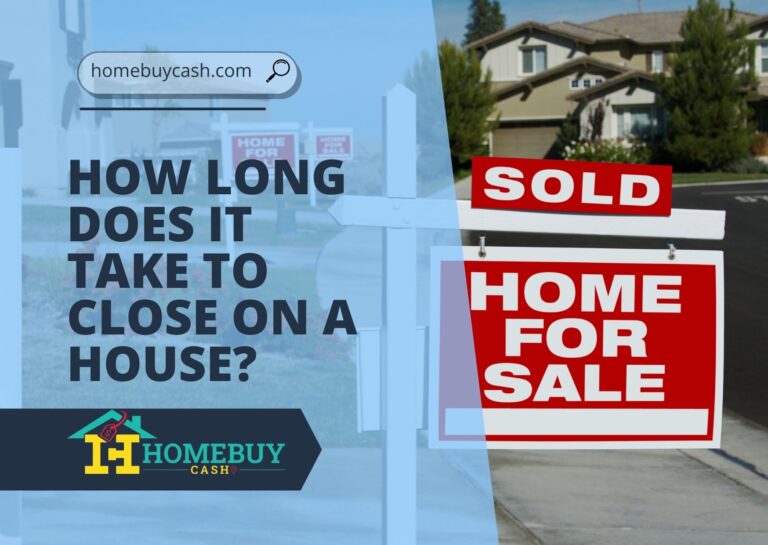 How Long Does It Take to Close on a House - Home Cash Buy